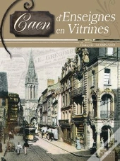 Caen ; D'Enseignes En Vitrines