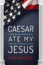 Caesar Ate My Jesus - Preview