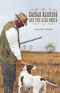 Caesar Kleberg And The King Ranch - Preview