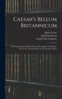 Caesar'S Bellum Britannicum : With Intro - Preview