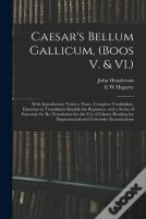Caesar'S Bellum Gallicum, (Boos V. & Vi.)