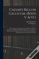 Caesar'S Bellum Gallicum, (Boos V. & Vi.)