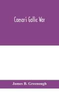 Caesar'S Gallic War