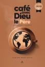 Café Avec Dieu Le Père - Preview