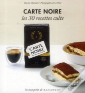 Café Carte Noire ; Les 30 Recettes Culte