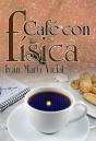 Café Con Física - Preview