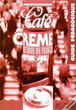 Capa do artigo Cafe Crème Niveau 4 ; Guide Pédagogique