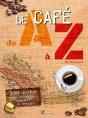 Cafe De A A Z 100 Mots Pour Devenir Amateur De Cafe - Preview