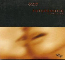 Capa do artigo Café De Sade Presents Futurerotic Performed By MIR  - CD