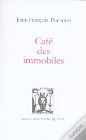 Cafe Des Immobiles