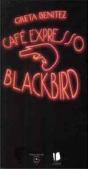 Café Expresso Blackbird - Preview