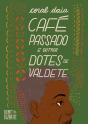 Café Passado E Outros Dotes De Valdete - Preview