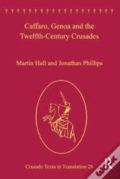 Caffaro, Genoa And The Twelfth-Century Crusades