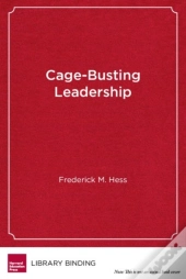 Cage-Busting Leadership