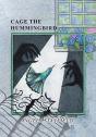 Cage The Hummingbird - Preview