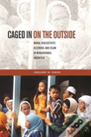 Caged In On The Outside