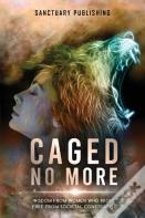 Caged No More