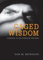 Caged Wisdom: Learning To See Through Th - Preview