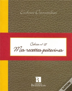 Capa do artigo Cahier 27 : Mes Recettes Poitevines