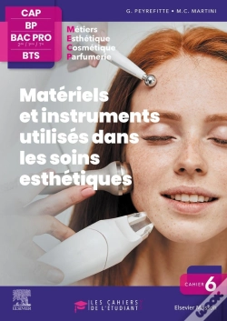 Capa do artigo Cahier 6 : Matériels Et Instruments Utilisés Dans Les Soins Esthétiques ; Cap Bp, Bac Pro, Bts ; Les Cahiers De L'Étudiant