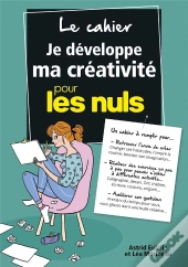 Cahier Coach Je Developpe Ma Creativite Pour Les Nuls