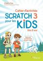 Cahier D'Activités Scratch 3 ; Pour Les Kids ; Dès 8 Ans - Preview