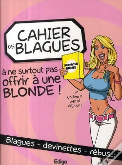 Capa do artigo Cahier De Blagues À Ne Surtout Pas Offrir À Une Blonde