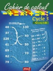Capa do artigo Cahier De Calcul ; Cycle 3, Niveau 1-B