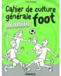 Cahier De Culture Générale Foot - Preview