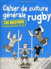 Capa do artigo Cahier De Culture Générale Rugby ; 200 Questions Pour Tester Vos Connaissances Sur Le Rugby
