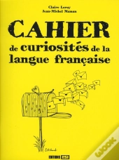 Cahier De Curiosités De La Langue Française