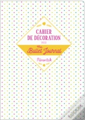 Cahier De Decoration Pour Mon Bullet Journal