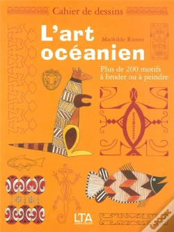 Capa do artigo Cahier De Dessins ; L'Art Océanien ; Plus De 200 Motifs À Broder Ou À Peindre