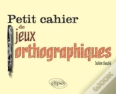 Cahier De Jeux Orthographiques Junior