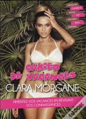 Cahier De Vacances Clara Morgane 2016