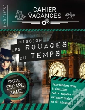 Capa do artigo Cahier De Vacances Larousse Spécial Escape Game : Dans Les Rouages Du Temps