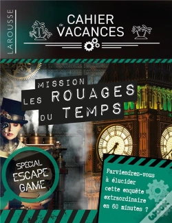 Capa do artigo Cahier De Vacances Larousse Spécial Escape Game : Dans Les Rouages Du Temps
