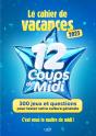 Cahier De Vacances - Les 12 Coups De Midi - Preview