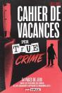 Cahier De Vacances Spécial True Crime - Preview