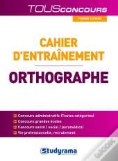Cahier D'Entraînement ; Orthographe