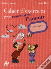 Cahier D'Exercices Pour Rencontrer L'Amour