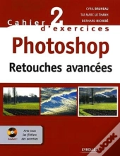 Cahier D'Exercices Tome 2 ; Photoshop ; Spécial Intermediaire