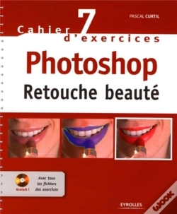 Capa do artigo Cahier D'Exercices Tome 7 ; Photoshop ; Retouche Beauté