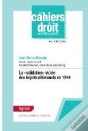 Capa do artigo Cahier Du Droit Luxembourgeois T.1 ; La Validation Viciée Des Impôts Allemands En 1944