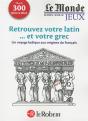 Cahier Le Monde L'Heritage Du Latin & Grec Dans La Langue Francaise - Preview