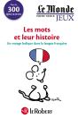 Cahier Le Monde L'Histoire De La Langue Francaise - Preview