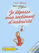 Cahier Poche : Je Depasse Mon Sentiment D'Insecurite (Mon)