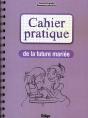 Cahier Pratique De La Future Mariée - Preview