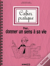 Capa do artigo Cahier Pratique Pour Donner Un Sens À Sa Vie