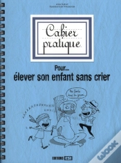 Capa do artigo Cahier Pratique Pour Élever Son Enfant Sans Crier